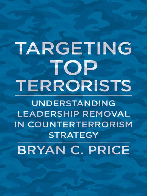 Title details for Targeting Top Terrorists by Bryan C. Price - Available